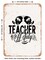 DECORATIVE METAL SIGN - Teacher Off Duty - 2 - Vintage Rusty Look